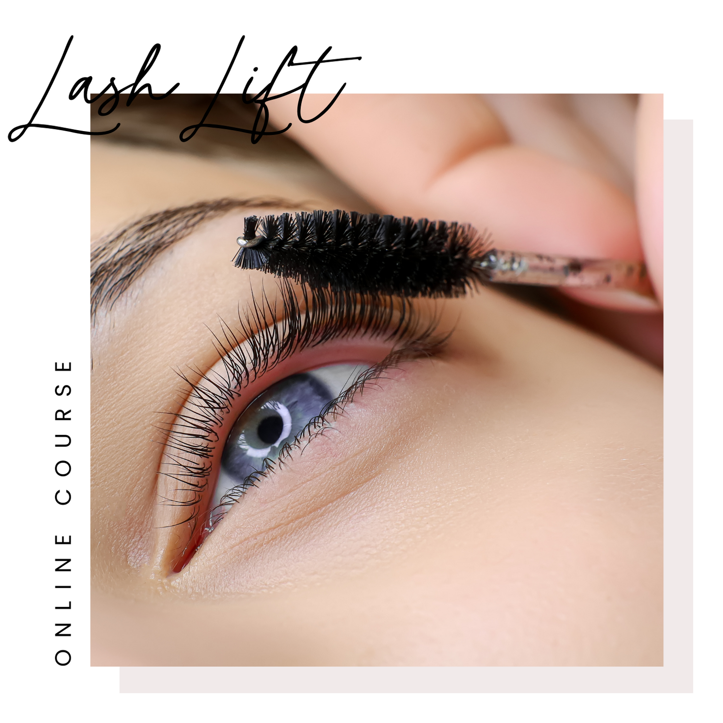 LASH LIFT - ONLINE COURSE